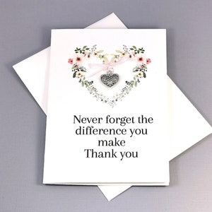 Cadeau de remerciement, n'oubliez jamais la différence que vous faites, cadeau de sage-femme, cadeau d'ami, souvenir de charme de coeur - cadeau de carte de remerciement - merci d'enseignant