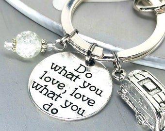 Camper Keychain ,Camping Keychain , Caravan Keyring, Trailer keychain , Trailer Gift, Caravan Keyring, Camp Keyring, Do what you love Key217