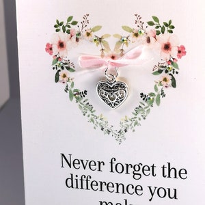 Thank you Gift , Never Forget The Difference You Make, midwife gift ,friend gift, heart Charm Keepsake Thank You Card Gift Teacher thanks image 6