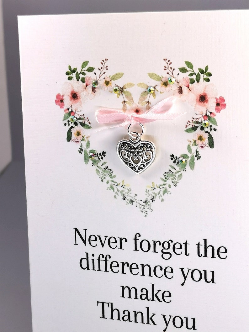 Thank you Gift , Never Forget The Difference You Make, midwife gift ,friend gift, heart Charm Keepsake Thank You Card Gift Teacher thanks image 6