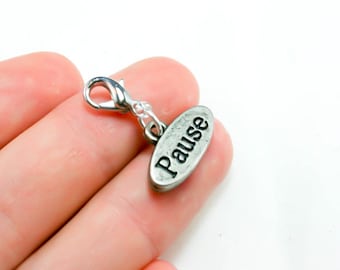 Pause Charm. Clip On Word Charm - Yoga Lover Meditation Charm. Peace and Calm Charm. Inspirational clip on charm - Daily reminders- SCC320