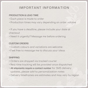 May include: A light grey informational graphic with dark grey text titled IMPORTANT INFORMATION. It outlines production and lead times, custom order policies, and shipping details, including requirements for contact numbers for delivery updates.