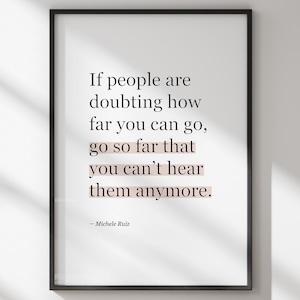 If People Are Doubting Michele Ruiz quote printable wall art, boho trendy aesthetic, inspirational and motivational poster, office decor