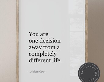 One Decision Away Quote Print - Mel Robbins Let Them Minimalist Wall Art (Digital Download)