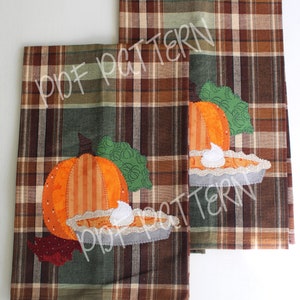 Kitchen Towel, Thanksgiving Towel Pattern, Applique Towel Pattern, Pumpkin Pie Pattern, PDF Pattern