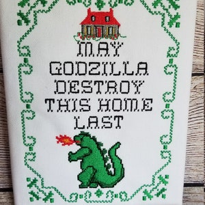Canvas Mounted Embroidered May Godzilla Destroy This Home Last Wall Art 6x8