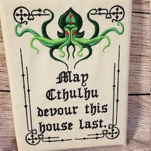 Canvas Mounted Embroidered May Cthulu Devour This House Last Wall Art 6x8