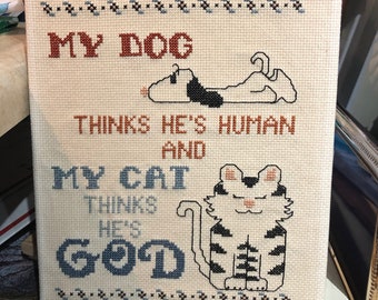 Vintage finished Cross Stitch Cat Dog Cat thinks he God 8 x 10