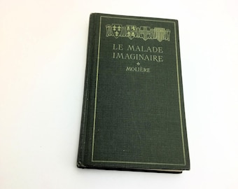 Le Malade Imaginaire; Play and Ballet by Moliere; 1905; Antiquarian Book; The Imaginary Invalid
