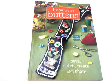 Busy With Buttons, Button Projects, Button Crafts, Button Jewelry, Collecting Buttons, Sewing Patterns, Craft Patterns, Using Buttons