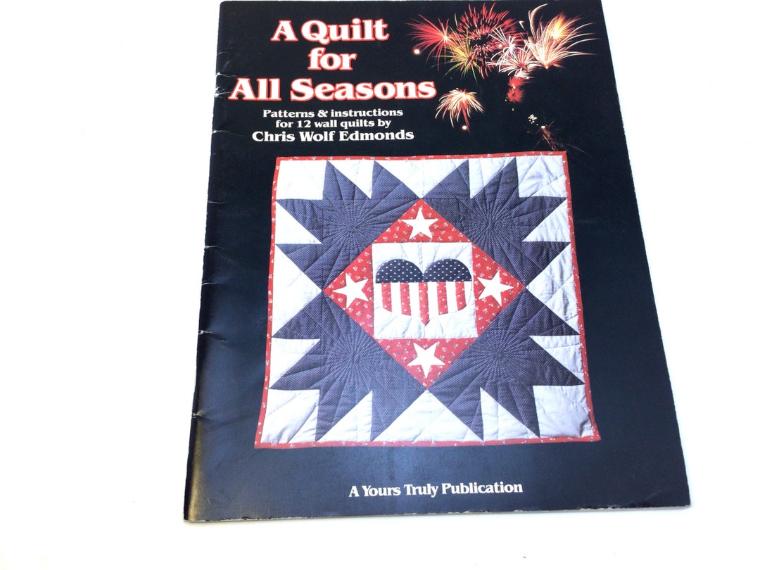 A Quilt for All Seasons, Quilt Pattern, Quilt Book, Christmas Quilt