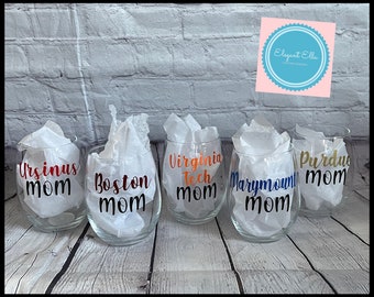 College MOM wine glasses, mom wine glass