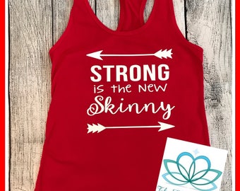 Exercise tank, workout tank, strong is the new skinny