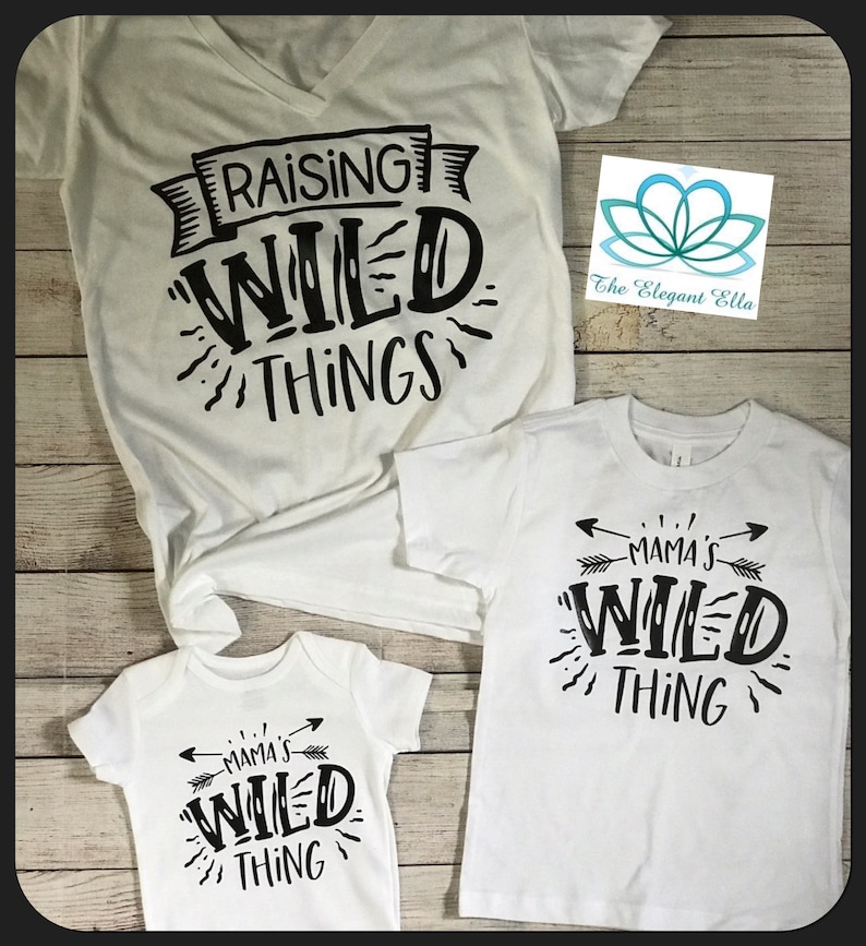 Raising Wild things Wild Thing Family Shirts Mommy and Me Infant Toddler Youth Adult Sizing Matching Shirts