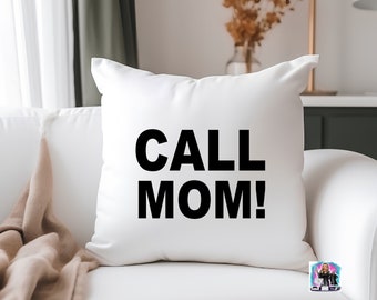 CALL MOM college pillow, College gift