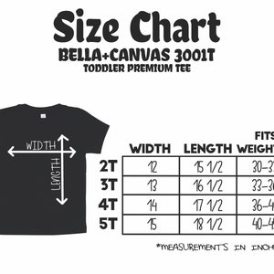 May include: Size chart for Bella + Canvas 3001T toddler premium tee shirts. The chart shows the width, length, and weight range for sizes 2T, 3T, 4T, and 5T. Measurements are in inches.