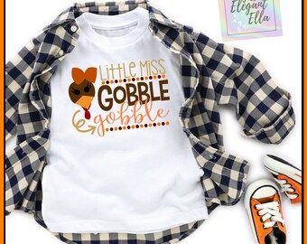 Little Miss Gobble Gobble Thanksgiving shirt, turkey shirt, Little miss Gobble Gobble