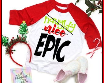 Naughty nice EPIC Hoilday shirt, Funny Christmas shirt