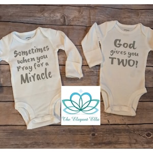 Twin Baby Bodysuit – &quot;Sometimes When You Pray for a Miracle, God Gives You Two&quot; – Custom Baby bodysuit in Pink, Blue, or Gray