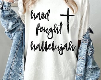 Hard Fought Hallelujah PNG, Christian Lyric Design (Digital Download)