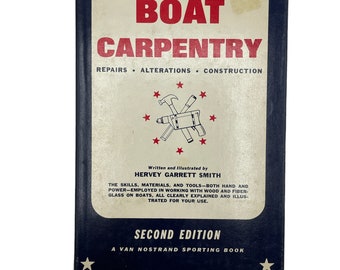 Vintage 1960s Book, Boat Carpentry, Hervey Garrett Smith,  Second Edition, How to Book, HC DJ, Wood Boat Building