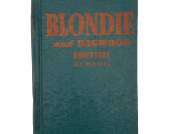 Vintage 1940s Book, Blondie and Dagwood, Adventure in Magic,