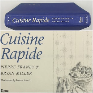 Vintage 1980s Cookbook, Cuisine Rapide, 1989, French American Cooking, Książka kucharska, Pierre Farney Brian Miller, Twarda oprawa, Sztuka kulinarna