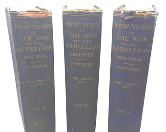Vintage 1909 NY Civil War History: Phisterer's Rebellion, 3 Volumes