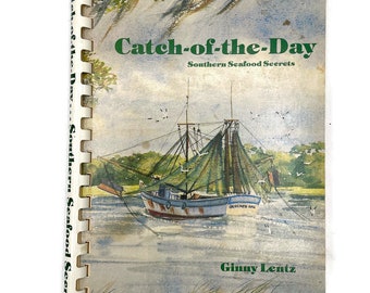 Vintage Spiral Cookbook, Catch of the Day, Southern Seafood Secrets, Fish and Shellfish Recipes, Southern Cooking, Savannah Scallop Souffle