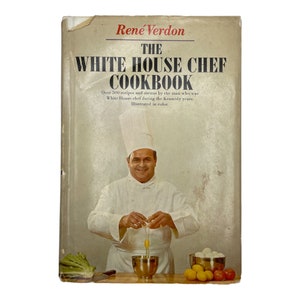 1960s Vintage Cookbook, The White House Chef Cookbook, Rene Verdon, 1967, John Kennedy White House Years, HC DJ, Recipe Cook Book