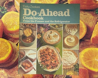 Vintage 1975 Cookbook, Betty Crocker's Do-Ahead Cookbook, Fifth Printing, From the Freezer and the Refrigerator, Spiral Cook Book, Hardcover