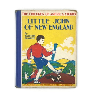 Livre vintage des années 1930, Little John of New England, Children of America Stories, 1936, première édition, couverture rigide, histoire américaine, livre scolaire