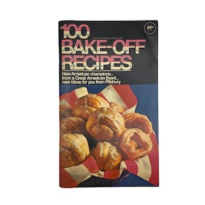 Vintage Pillsbury Bake-Off Cookbook: 100 Award-Winning Recipes, 1969