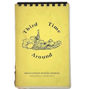 Vintage 1980 &#39;Third Time Around&#39; Cookbook: Middlefield CT Local Recipes