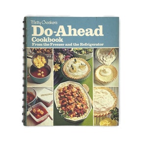 Vintage 1972 Cookbook, Betty Crocker&#39;s Do-Ahead Cookbook, First Printing, From the Freezer and the Refrigerator, Spiral Cook Book, Hardcover