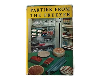 Vintage Cookbook, Parties from the Freezer, 1962, Hardcover Dust Jacket, Recipe Book, Entertaining Recipes, 1960s Vintage Kitchen