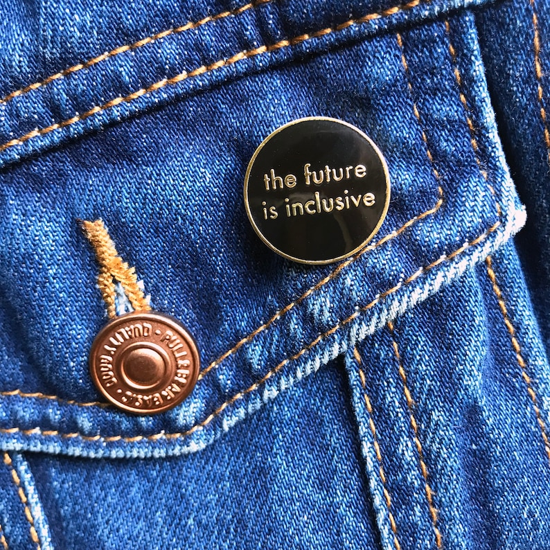 The Future is Inclusive Black Pin Hard Enamel Pin You're Welcome Club image 3