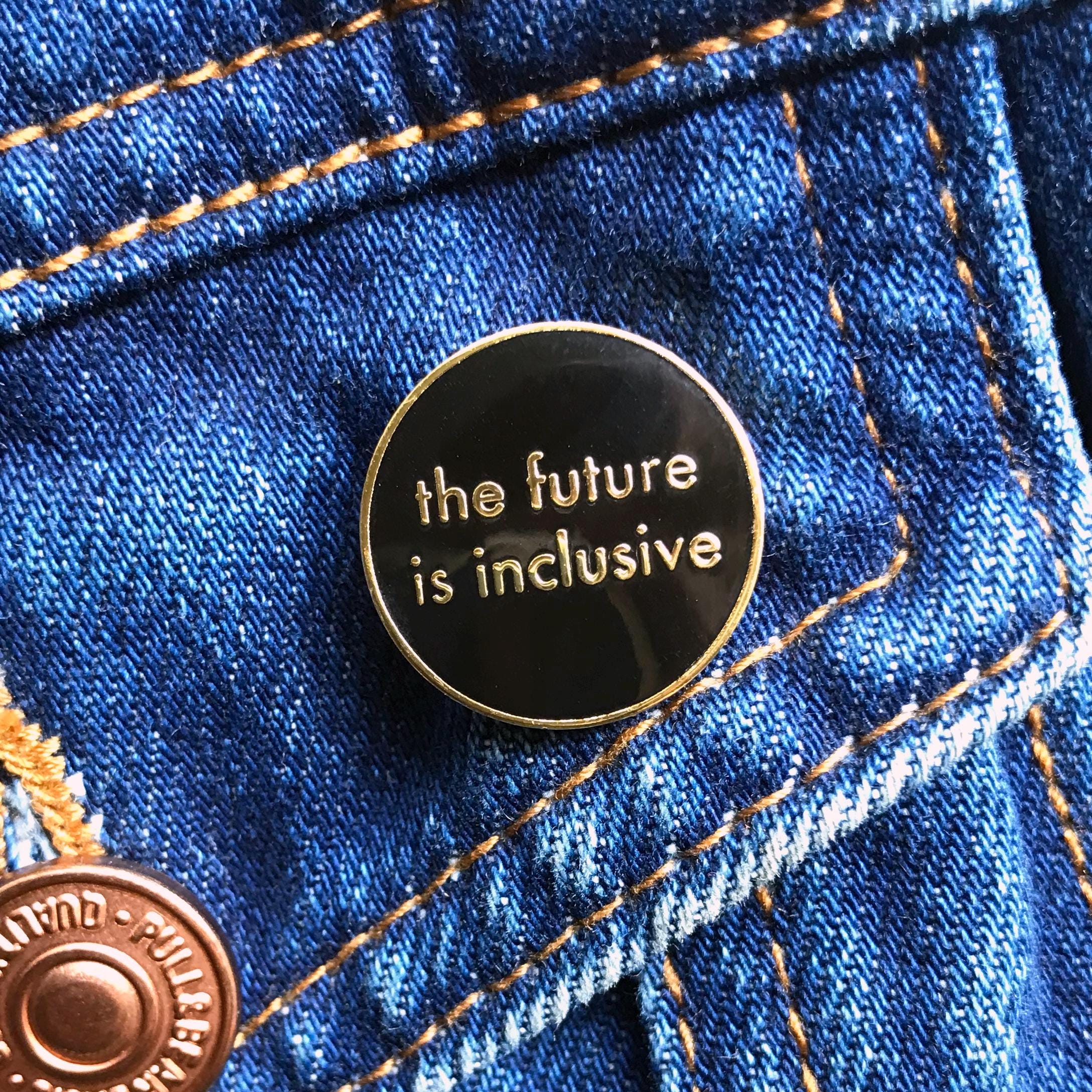 The Future is Inclusive • Hard Enamel Pin • You're Welcome Club - Etsy