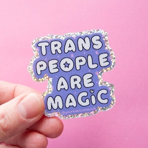 Pegatina con brillantina • Las personas trans son mágicas • Club de bienvenida