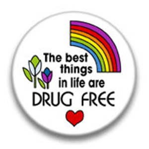 The Best Things in Life are Drug Free Button