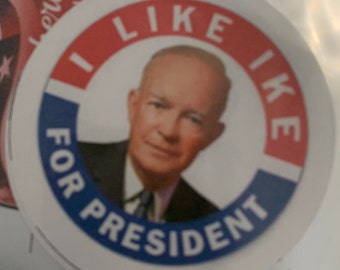 I like Ike for President Button