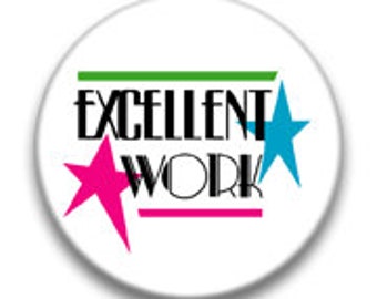 Excellent Work 2 1/2" pin back button