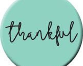 Thankful Pin Back Button: Thanksgiving Favor (2 1/2")