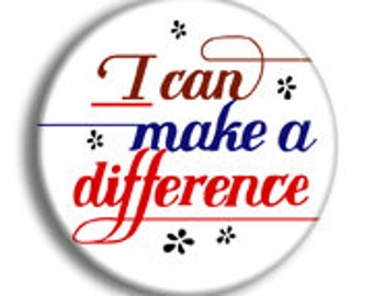 I Can Make a Difference Button