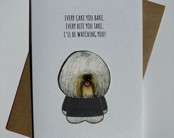 THE POLICE DOG A6 Blank Paper Doll Happy Birthday Greeting Card Every Cake You Bake Old English Sheepdog