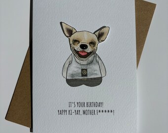 DIE HARD DOG A6 Blank Paper Doll Happy Birthday Greeting Card It's Your Birthday Yappy Ki-Yay