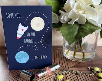 Love You to the Moon and Back Rocket 5”x7” greeting card envelope - encouragement, birthday, anniversary, thinking of you, gender neutral