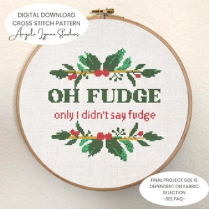 Cross Stitch Pattern - Oh Fudge, only I didn't say fudge - A Christmas Story