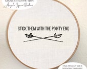 Cross Stitch Pattern - Stick them with the pointy end