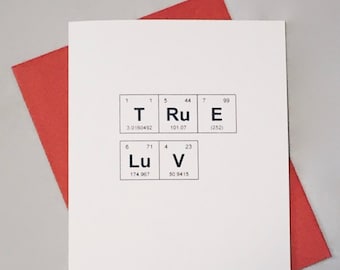 True Love Periodic Table Valentine Greeting Card / Sentimental Elements Chemistry Card for Anniversary, Wedding, I Love You / Princess Bride